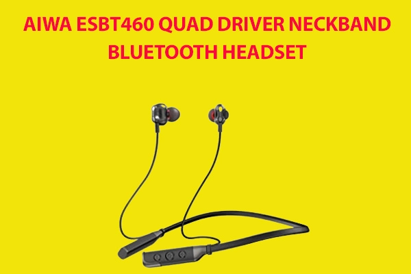 Aiwa ESBT460 quad driver neckband Bluetooth headset