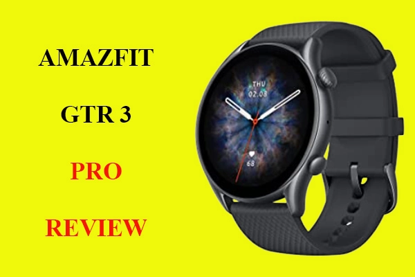 Amazfit GTR 3 pro review