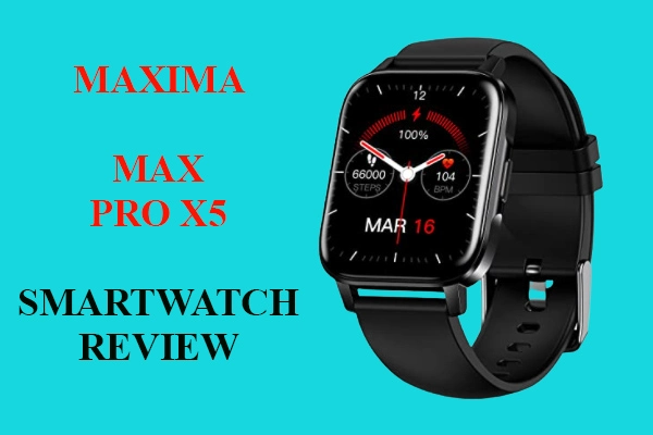 maxima max Pro X5 smartwatch Review
