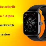 noise colorfit pro 3 Alpha smartwatch review